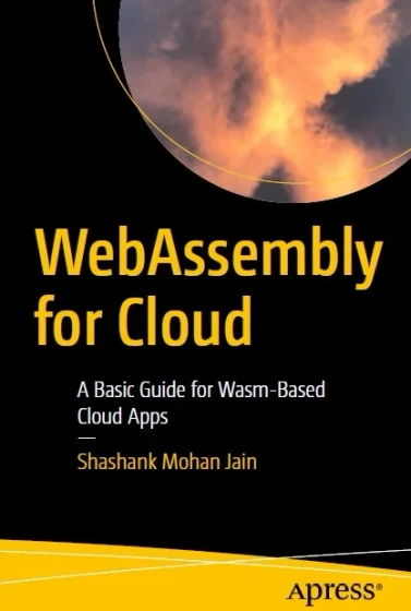 خرید و قیمت WebAssembly for Cloud: A Basic Guide for Wasm-Based Cloud ...