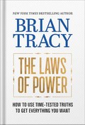 تصویر دانلود کتاب The Laws of Power: How to Use Time-Tested Truths to Get Everything You Want by Brian Tracy 