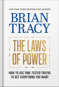 تصویر دانلود کتاب The Laws of Power: How to Use Time-Tested Truths to Get Everything You Want by Brian Tracy 