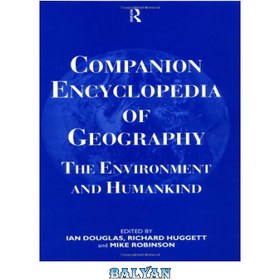 تصویر دانلود کتاب Companion Encyclopedia of Geography: The Environment and Humankind دایره المعارف همراه جغرافیا: محیط زیست و بشر