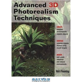 تصویر دانلود کتاب تکنیک های فوتورئالیسم سه بعدی پیشرفته - Advanced 3D Photorealism Techniques Advanced 3D Photorealism Techniques