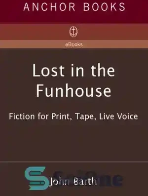 خرید و قیمت دانلود کتاب Lost in the funhouse: fiction for print, tape ...