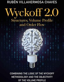 تصویر دانلود کتاب Wyckoff 2.0: Structures, Volume Profile and Order Flow کتاب انگلیسی Wyckoff 2.0: Structures