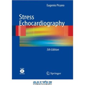 تصویر دانلود کتاب Stress Echocardiography: Fifth, Completely Revised and Updated Edition استرس اکوکاردیوگرافی: پنجم، نسخه کاملاً اصلاح شده و به روز شده