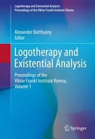 تصویر کتاب لوگوتراپی اند اگزیستنشیال آنالیزیز Logotherapy and Existential Analysis : Proceedings of the Viktor Frankl Institute Vienna 