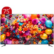 تصویر تلویزیون QLED UHD 4K هوشمند google TV تی سی ال مدل C645 سایز 75 اینچ TCL C645 QLED 4K UHD Google TV 75"