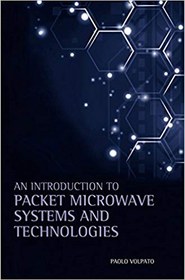 تصویر دانلود کتاب An Introduction To Packet Microwave Systems And Technologies, 2016 - دانلود کتاب های دانشگاهی 