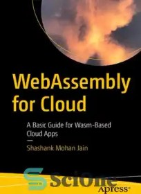 خرید و قیمت دانلود کتاب WebAssembly for Cloud: A Basic Guide for Wasm ...