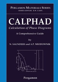 تصویر دانلود کتاب CALPHAD Calculation of Phase Diagrams: A Comprehensive Guide ویرایش 1 کتاب انگلیسی Calfad Calculation of Diagrams Phase: یک راهنمای جامع ویرایش 1