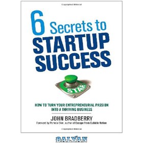 خرید و قیمت دانلود کتاب 6 Secrets To Startup Success: How To Turn Your ...