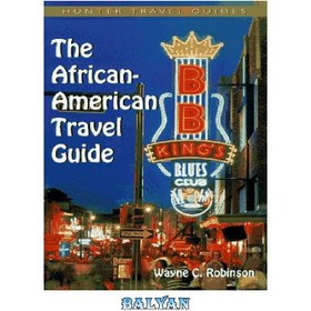 تصویر دانلود کتاب The African-American Travel Guide (African American Travel Guide) راهنمای سفر آفریقایی-آمریکایی (راهنمای سفر آفریقایی آمریکایی)