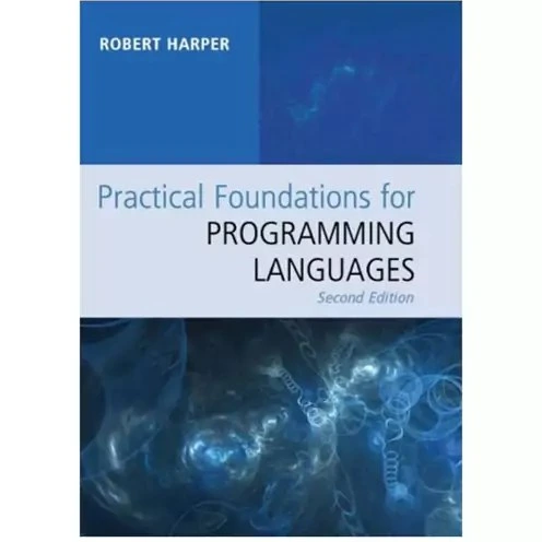 خرید و قیمت کتاب Practical Foundations For Programming Languages اثر ...