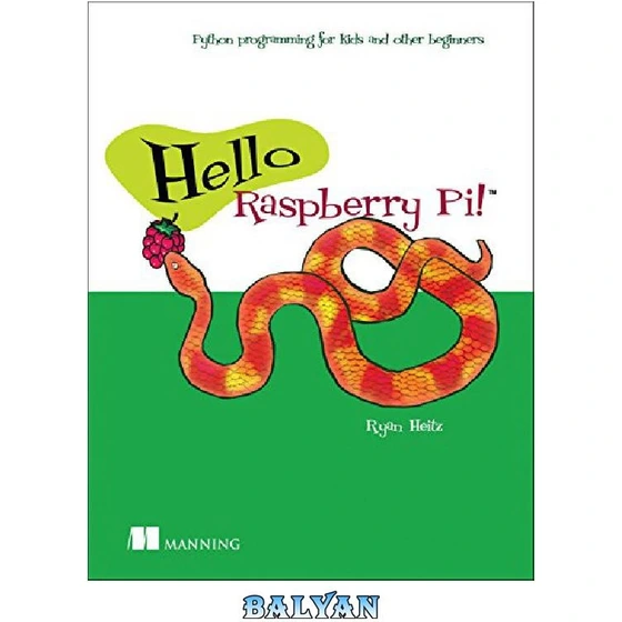 خرید و قیمت دانلود کتاب Hello Raspberry Pi!: Python programming for ...
