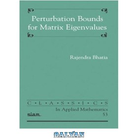 تصویر دانلود کتاب Perturbation Bounds for Matrix Eigenvalues (Classics in Applied Mathematics) مرزهای اغتشاش برای مقادیر ویژه ماتریس (کلاسیک در ریاضیات کاربردی)