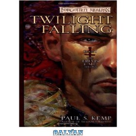 تصویر دانلود کتاب Twilight Falling: The Erevis Cale Trilogy, Book 1 (Forgotten Realms) Twilight Falling: The Erevis Cale Trilogy، کتاب 1 (Forgotten Realms)