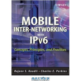 تصویر دانلود کتاب Mobile Internetworking with IPv6: Concepts, Principles and Practices اینترنت موبایل با IPv6: مفاهیم، ​​اصول و شیوه ها