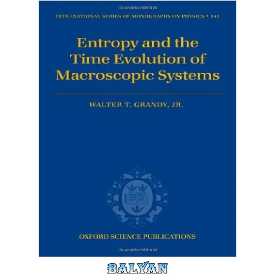 خرید و قیمت دانلود کتاب Entropy and the Time Evolution of Macroscopic ...
