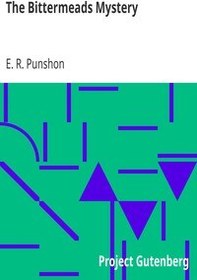 تصویر کتاب The Bittermeads Mystery by E. R. Punshon نسخه کامل 