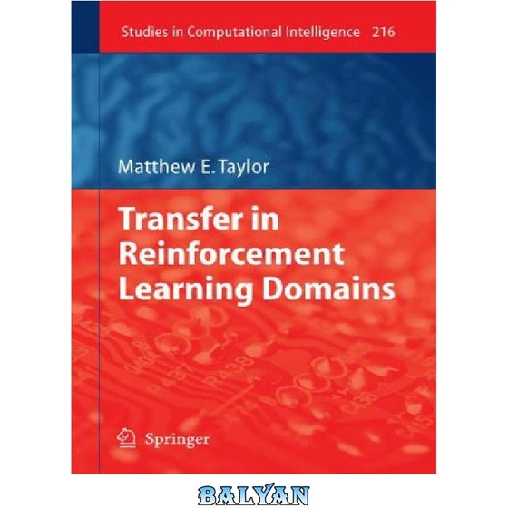خرید و قیمت دانلود کتاب Transfer in Reinforcement Learning Domains ا انتقال در حوزه های آموزشی
