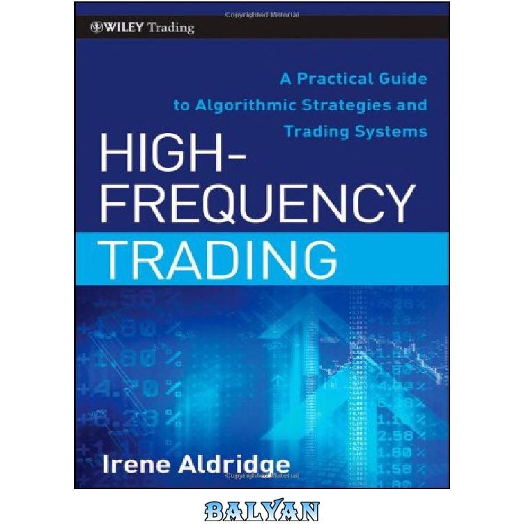 High-Frequency　قیمت　Systems　راهنمای　بالا:　برای　Trading　با　الگوریتمی　Trading:　ا　دانلود　سیستم　Strategies　های　to　کتاب　Guide　and　A　تجارت　Practical　معاملاتی　و　عملی　Algorithmic　فرکانس　استراتژی　های　خرید　و