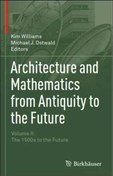 تصویر دانلود کتاب Architecture and Mathematics from Antiquity to the Future Volume II - دانلود کتاب های دانشگاهی 