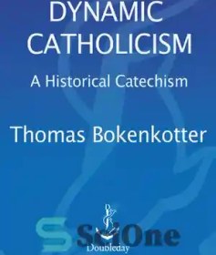 Dynamic Catholicism خرید و قیمت دانلود کتاب Dynamic Catholicism: A Historical Catechism ...