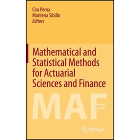 تصویر کتاب Mathematical and Statistical Methods for Actuarial Sciences and Finance اثر Cira Perna and Marilena Sibillo انتشارات Springer 