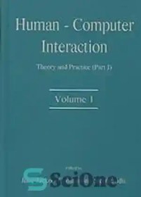 تصویر دانلود کتاب Human-computer interaction : theory and practice part 1 - تعامل انسان و کامپیوتر: تئوری و عمل بخش 1 