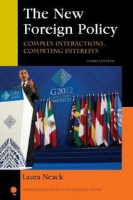 تصویر دانلود کتاب The New Foreign Policy : Complex Interactions, Competing Interests ویرایش 3 کتاب انگلیسی سیاست خارجی جدید: تعاملات پیچیده، منافع رقابتی ویرایش 3
