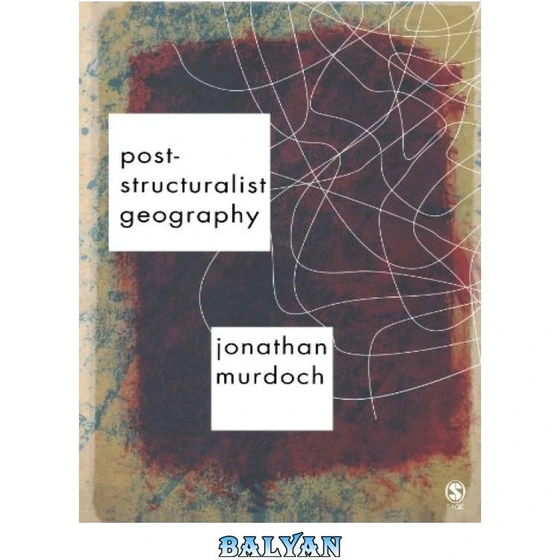 خرید و قیمت دانلود کتاب Poststructuralist Geography A Guide to