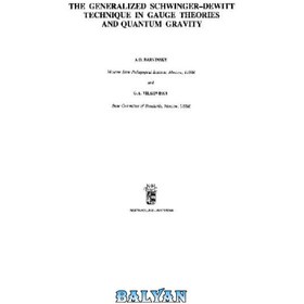 تصویر دانلود کتاب Generalized Schwinger-DeWitt technique in gauge theories and quantum gravity تکنیک تعمیم یافته شوینگر-دویت در نظریه های سنج و گرانش کوانتومی