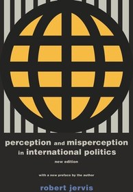 تصویر دانلود کتاب انگلیسی ادراک و ادراک نادرست در سیاست بین الملل: ویرایش جدید new Perception and Misperception in International Politics: New Edition