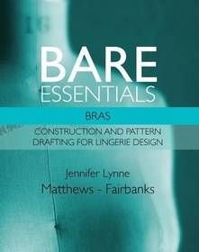 خرید و قیمت دانلود کتاب Bare Essentials: Bras: Construction and