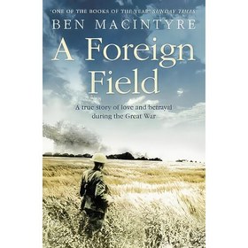 تصویر کتاب زبان اصلی A Foreign Field اثر Ben Macintyre انتشارات HarperCollins 