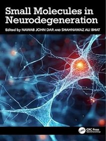 تصویر دانلود کتاب Small Molecules in Neurodegeneration 1st Edition 