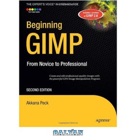 تصویر دانلود کتاب Beginning GIMP: From Novice to Professional, Second Edition شروع GIMP: از مبتدی تا حرفه ای، نسخه دوم