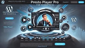 تصویر افزونه Presto Player Pro پخش ویدیو حرفه‌ای در وردپرس با امکانات پیشرفته 