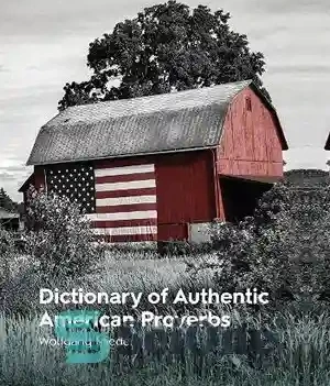 Dictionary of Authentic American Proverbs