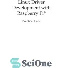 تصویر دانلود کتاب Linux Driver Development with Raspberry Pi - Practical Labs - توسعه درایور لینوکس با Raspberry Pi - آزمایشگاه های عملی 