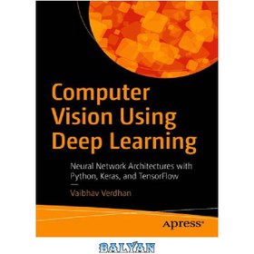 خرید و قیمت دانلود کتاب Computer Vision Using Deep Learning: Neural ...