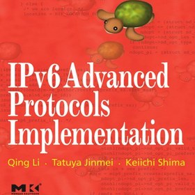 تصویر دانلود کتاب IPv6 Advanced Protocols Implementation 2007 کتاب انگلیسی پیاده سازی پروتکل های پیشرفته IPv6 2007