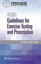 تصویر دانلود کتاب ACSM’s Guidelines for Exercise Testing and Prescription 10th کتاب انگلیسی دستورالعمل های ACSM برای تست ورزش و تجویز 10th