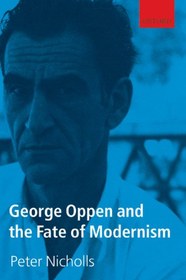 تصویر دانلود کتاب George Oppen and the fate of modernism 2007 کتاب انگلیسی جورج اوپن و سرنوشت مدرنیسم 2007