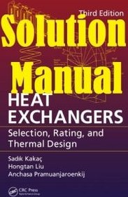 تصویر Solution Manual for Heat Exchangers – Sadik Kakaç, Hongtan Liu 