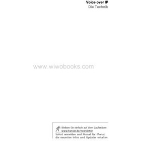 تصویر دانلود کتاب Voice over IP - Die Technik: Grundlagen, Protokolle, Anwendungen, Migration, Sicherheit, 4.Auflage کتاب آلمانی Voice over IP - فن آوری: اصول، پروتکل ها، برنامه ها، مهاجرت، امنیت، نسخه 4