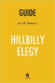 تصویر دانلود کتاب Summary of Hillbilly Elegy: by J.D. Vance 2016 کتاب انگلیسی خلاصه داستان هیلبیلی مرثیه: نوشته جی دی ونس 2016