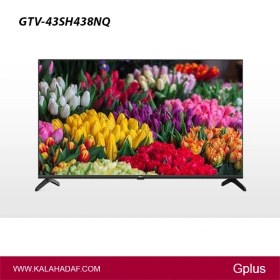 تصویر تلویزیون جی پلاس مدل GTV-43SH438NQ سایز ۴۳ اینچ LED Full HD 