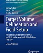 تصویر دانلود کتاب Target Volume Delineation and Field Setup: A Practical Guide for Conformal and Intensity-Modulated Radiation Therapy کتاب انگلیسی تعیین حجم هدف و تنظیم میدان: راهنمای عملی برای پرتودرمانی منسجم و