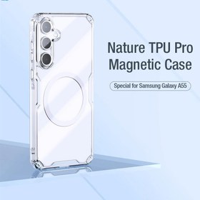 تصویر کاورگوشی سامسونگ Galaxy A55 نیلکین مدل Nature TPU Pro Magnetic Nillkin Nature TPU Pro Magnetic case for Samsung Galaxy A55