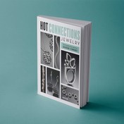 تصویر کتاب هنر لحیم کاری در ساخت جواهرات Hot Connections Jewelry